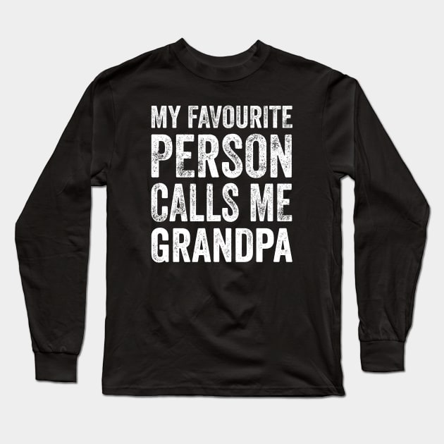 Grandpa Gift - My Favourite Person Calls Me Grandpa Long Sleeve T-Shirt by Elsie Bee Designs